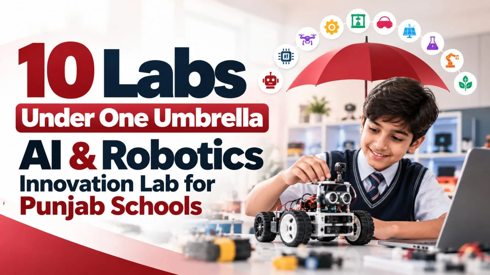Student building a robot in an AI and robotics innovation lab offering 10 labs under one umbrella for Punjab schools